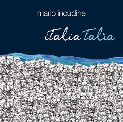 http://marioincudine.it/wp-content/uploads/2013/09/mario-incudine_italia-talia1.jpg