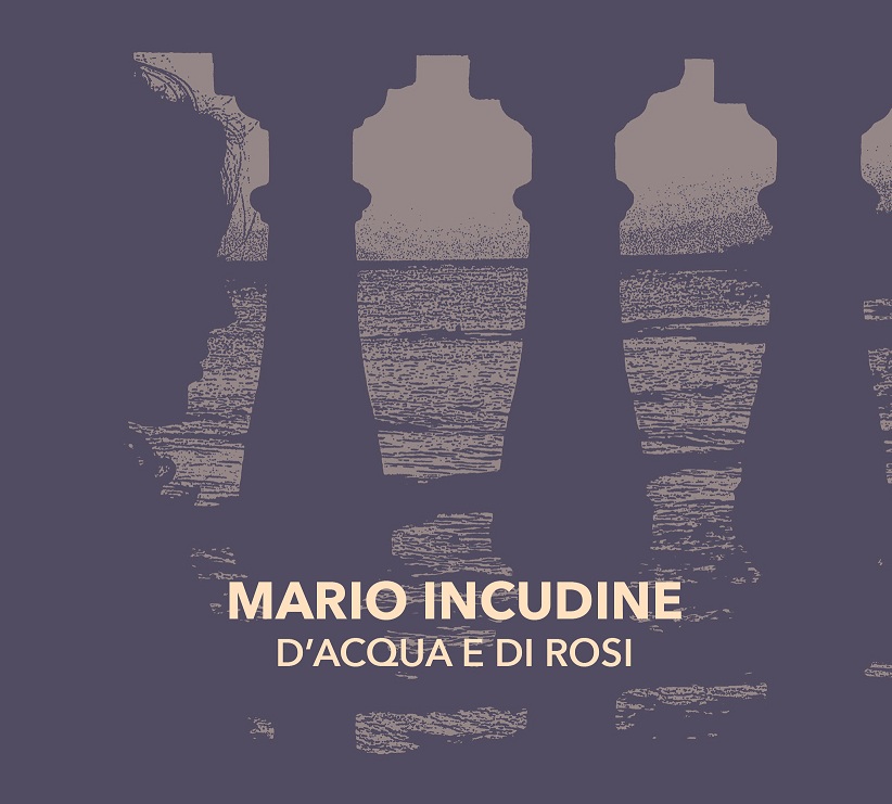 D'acqua e di rosi, il nuovo disco di Mario Incudine
